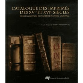 CATALOGUE DES IMPRIMES DES XVE ET XVIE SIECLES DANS LES COLL