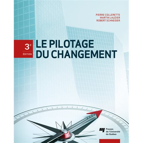 Le pilotage du changement, 3e édition