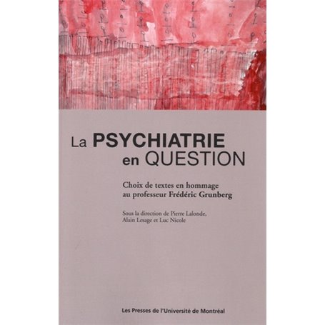 LA PSYCHIATRIE EN QUESTIONS CHOIX DE TEXTES EN HOMMAGE AU PROFESSEUR FREDERIC GR