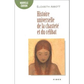 HISTOIRE UNIVERSELLE DE LA CHASTETE ET DU CELIBAT NED