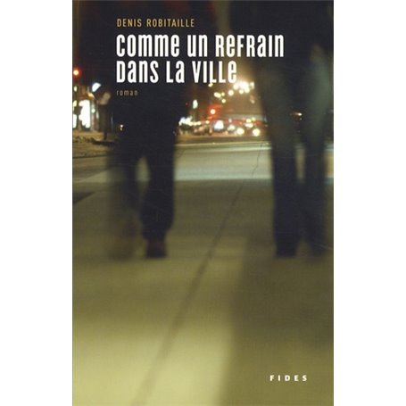 COMME UN REFRAIN DANS LA VILLE