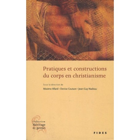 PRATIQUES ET CONSTRUCTIONS DU CORPS EN CHRISTIANISME