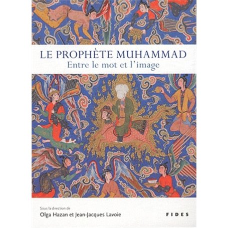 PROPHETE MUHAMMAD (LE) ENTRE LE MOT ET L'IMAGE