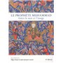 PROPHETE MUHAMMAD (LE) ENTRE LE MOT ET L'IMAGE