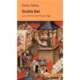 GRATIA DEI, LES CHEMINS DU MOYEN-AGE