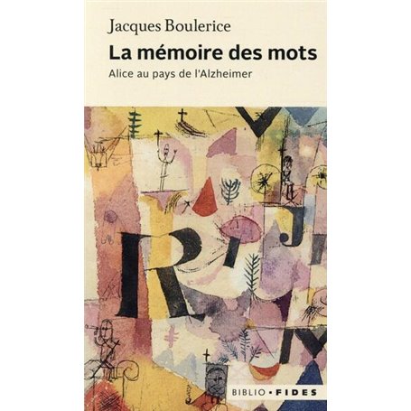 La mémoire des mots Alice au pays de l'Alzheimer