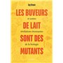 Les buveurs de lait sont des mutants