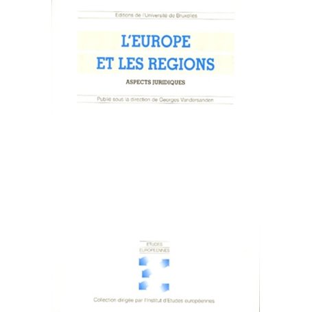 L'EUROPE ET LES REGIONS. ASPECTS JURIDIQUES
