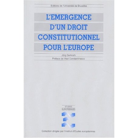 L'EMERGENCE D'UN DROIT CONSTITUTIONNEL POUR L'EUROPE