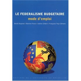 LE FEDERALISME BUDGETAIRE : MODE D'EMPLOI