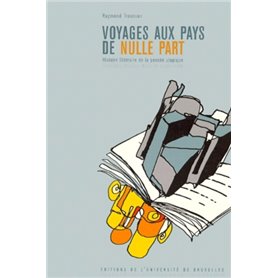 VOYAGES AUX PAYS DE NULLE PART. HISTOIRE LITTERAIRE DE LA PENSEE UTOPIQUE