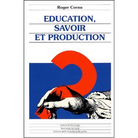 EDUCATION, SAVOIR ET PRODUCTION