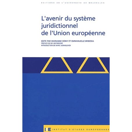 L'AVENIR DU SYSTEME JURIDICTIONNEL DE L'UNION EUROPEENNE