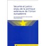 SECURITE ET JUSTICE : ENJEU DE LA POLITIQUE EXTERIEURE DE L'UNION EUROPEENNE