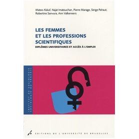 LES FEMMES ET LES PROFESSIONS SCIENTIFIQUES DIPLOMES UNIVERSITAIRES ET ACCES A L