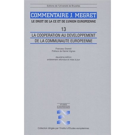 LA COOPERATION AU DEVELOPPEMENT DE LA COMMUNAUTE EUROPEENNE COMMENTAIRE J MEGRET