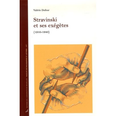 STRAVINSKI ET SES EXEGETES 1910/1940