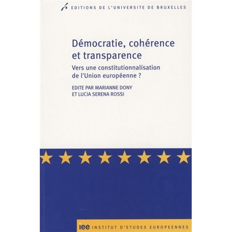 DEMOCRATIE, CORHERENCE ET TRANSPARENCE : VERS UNE CONSTITUTIONALISATION DE L UNI