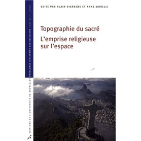 TOPOGRAPHIE DU SACRE.L'EMPRISE RELIGIEUSE SUR L'ESPACE