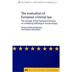 The evaluation of European criminal law the example of the framework decision on combating trafficking in human beings