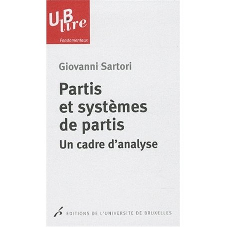 PARTIS ET SYSTEMES DE PARTIS UN CADRE D'ANALYSE