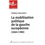 LA MOBILISATION POLITIQUE DE LA GAUCHE EUROPEENNE. LE CLIVAGE DE CLASSE