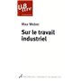 SUR LE TRAVAIL INDUSTRIEL