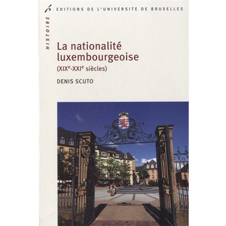 DE LA NATIONALITE LUXEMBOURGEOISE (XIX -XXXI SIECLES)