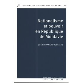 NATIONALISME ET POUVOIR EN REPUBLIQUE DE MOLDAVIE