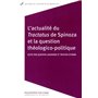 L ACTUALITE DU TRACTATUS DE SPINOZA ET LA QUESTION THEOLOGICO-POLITIQUE