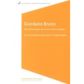 GIORDANO BRUNO. UNE PHILOSOPHIE DES LIENS ET DE LA RELATION