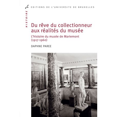 Du rêve du collectionneur aux réalités du musée