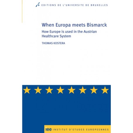 When Europa meets Bismarck how Europe is used in the Austrian healthcare system