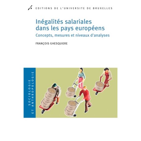 INEGALITES SALARIALES DANS LES PAYS EUROPEENS. CONCEPTS,MESURES ET NIVEAUX D ANA