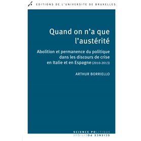 Quand on a que l'austérité. Abolition et permanence du politique dans les discours