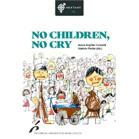 NO CHILDREN, NO CRY