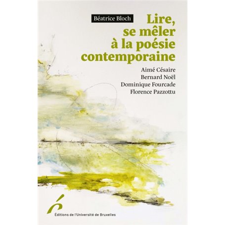 LIRE, SE MELER A LA POESIE CONTEMPORAINE CESAIRE, NOËL, FOURCADE, PAZZOTTU