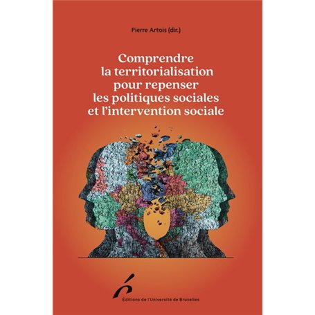 COMPRENDRE LA TERRITORIALITE POUR REPENSER LES POLITIQUES SOCIALES ET L INTERVENTION SOCIALE