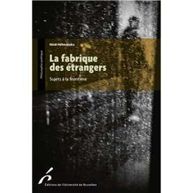 La fabrique des étrangers