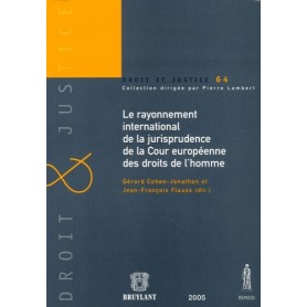 LE RAYONNEMENT INTERNATIONAL DE LA JURISPRUDENCE DE LA COUR EUROPÉENNE DES DROIT