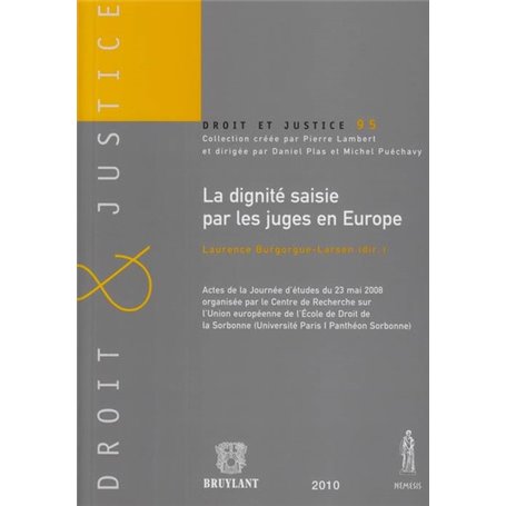 LA DIGNITÉ SAISIE PAR LES JUGES EN EUROPE