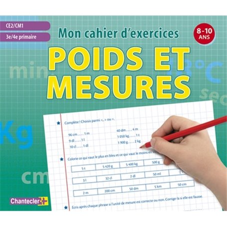 MON CAHIER D'EXERCICES POIDS ET MESURES (8-10 A.) CE2 CM1