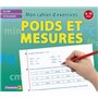 MON CAHIER D'EXERCICES POIDS ET MESURES (8-10 A.) CE2 CM1