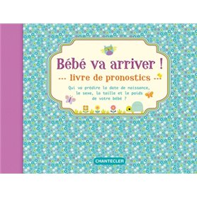 BEBE VA ARRIVER! LIVRE DE PRONOSTICS