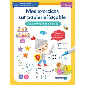 Mes exercices sur papier effaçable - Jeux amusants de calcul (5-6 a.)