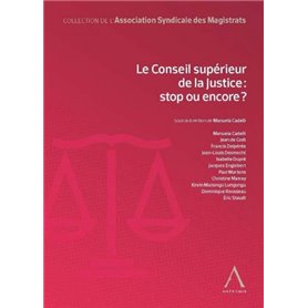 le conseil supérieur de la justice : stop ou encore ?