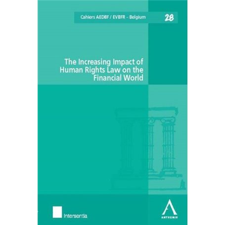 THE INCREASING IMPACT OF HUMAN RIGHTS LAW ON THE FINANCIAL WORLD