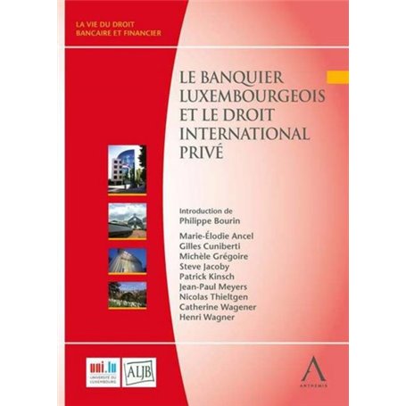 LE BANQUIER LUXEMBOURGEOIS ET LE DROIT INTERNATIONAL PRIVE