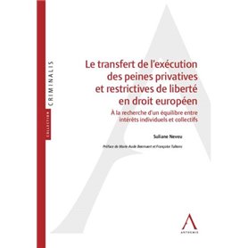 LE TRANSFERT DE L'EXÉCUTION DES PEINES PRIVATIVES ET RESTRICTIVES DE LIBERTÉ EN