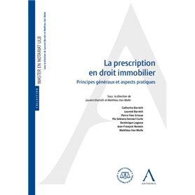 LA PRESCRIPTION EN DROIT IMMOBILIER. PRINCIPES GENERAUX ET ASPECTS PRATIQUES